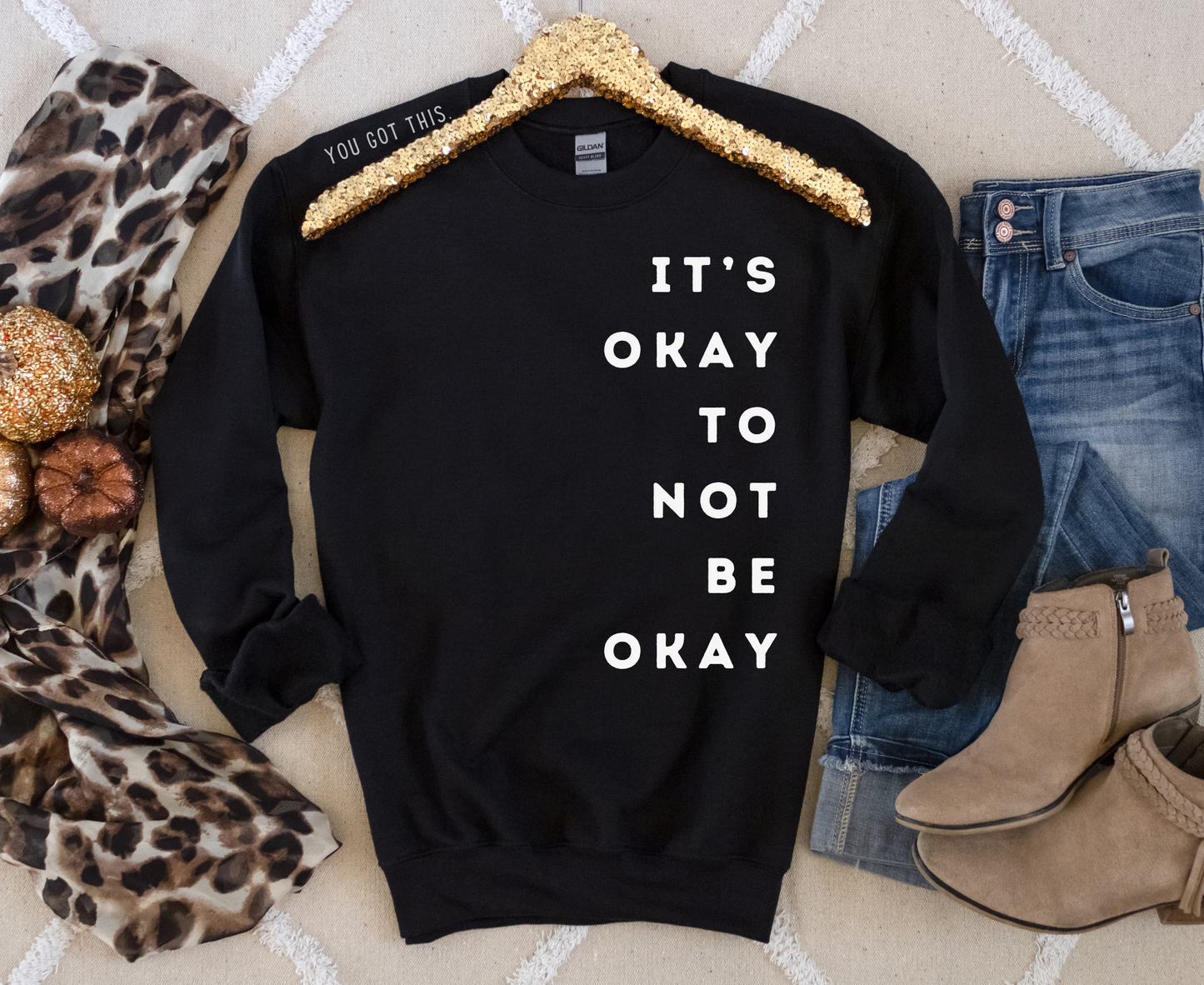 It's Okay To Not Be Okay Sweatshirt | Big Print